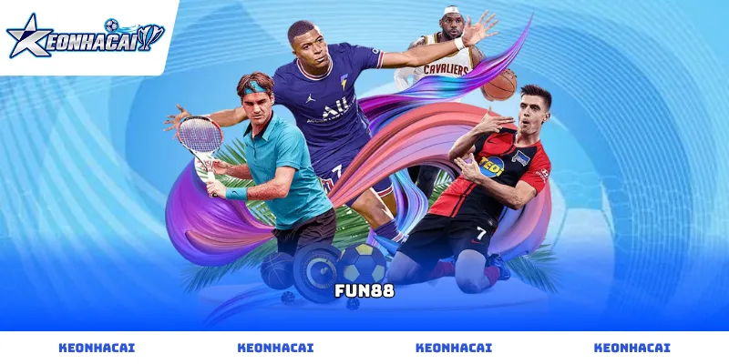 Tham gia nhà cái Fun88 trải nghiệm dịch vụ cá cược thể thao đỉnh cao