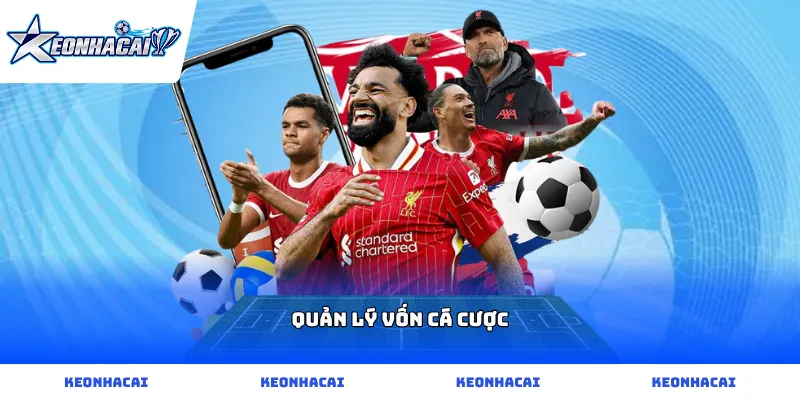 Phương pháp quản lý vốn cá cược tối ưu từ các chuyên gia lâu năm