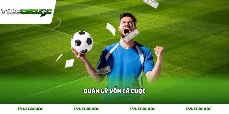 Phương pháp quản lý vốn cá cược tối ưu từ các chuyên gia lâu năm