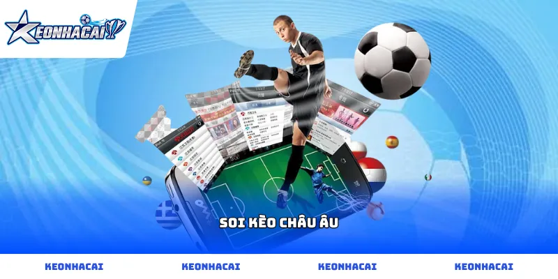 Hướng dẫn SOi kèo châu âu cơ bản dành cho người chơi mới bắt đầu