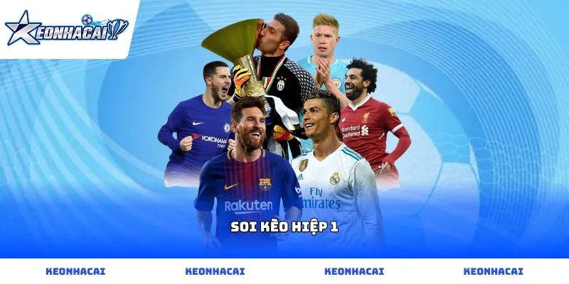 Phương pháp soi kèo hiệp 1 mang lại hiệu quả cao cho người chơi